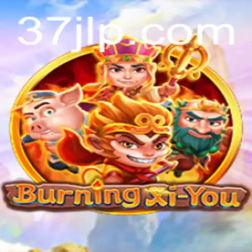 Discovering the Fascinating World of BurningXiYou