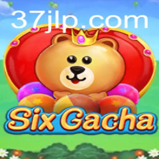 Exploring the World of SixGacha: A Comprehensive Guide